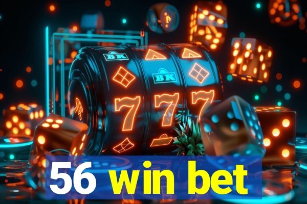 56 win bet